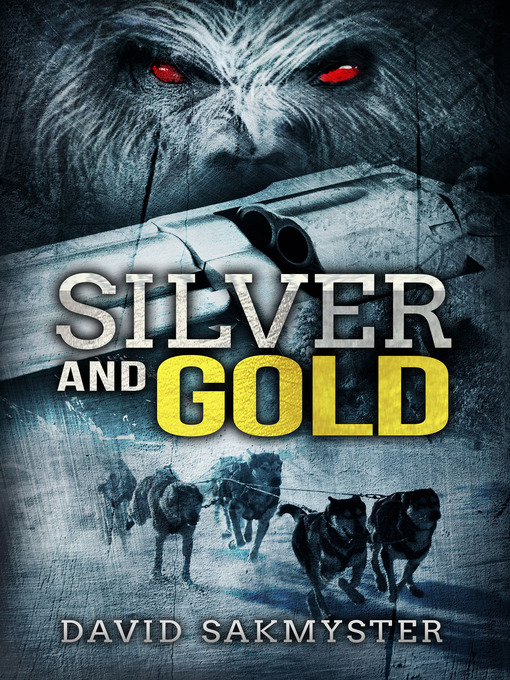 Title details for Silver and Gold by David Sakmyster - Available